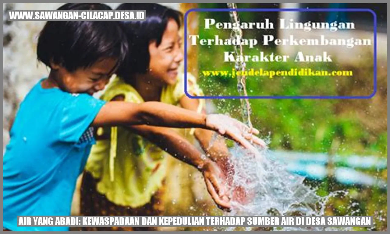 Air yang Abadi: Kewaspadaan dan Kepedulian Terhadap Sumber Air di Desa Sawangan