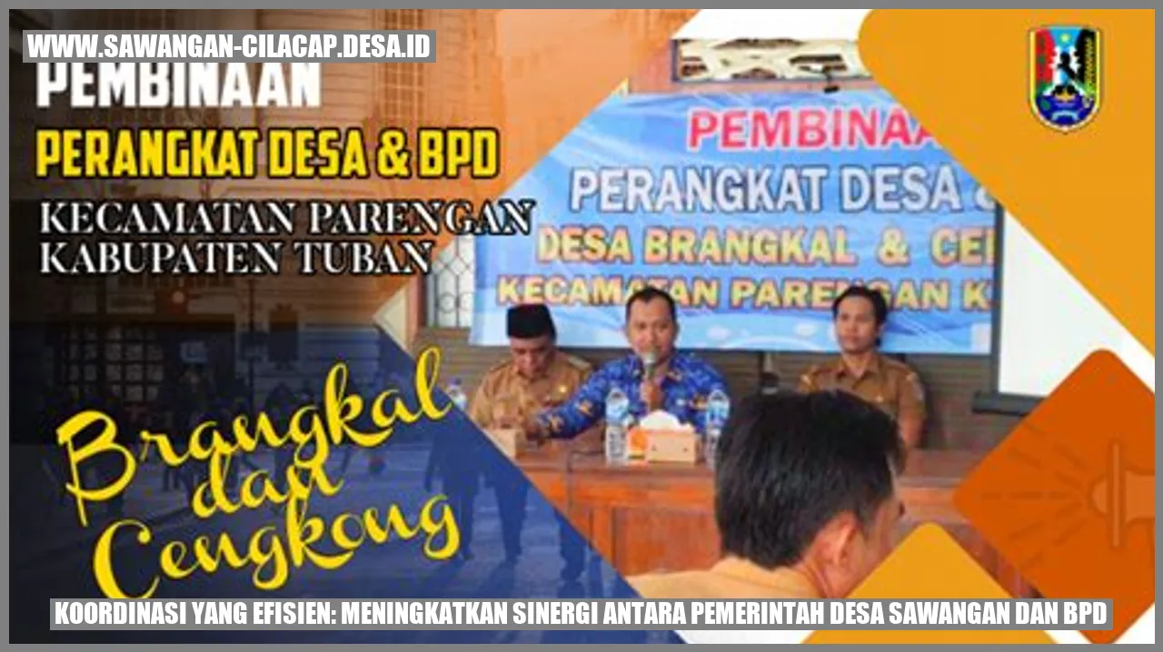 Koordinasi yang Efisien: Meningkatkan Sinergi antara Pemerintah Desa Sawangan dan BPD