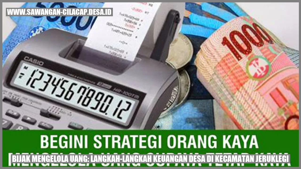 Bijak Mengelola Uang: Langkah-Langkah Keuangan Desa di Kecamatan Jeruklegi