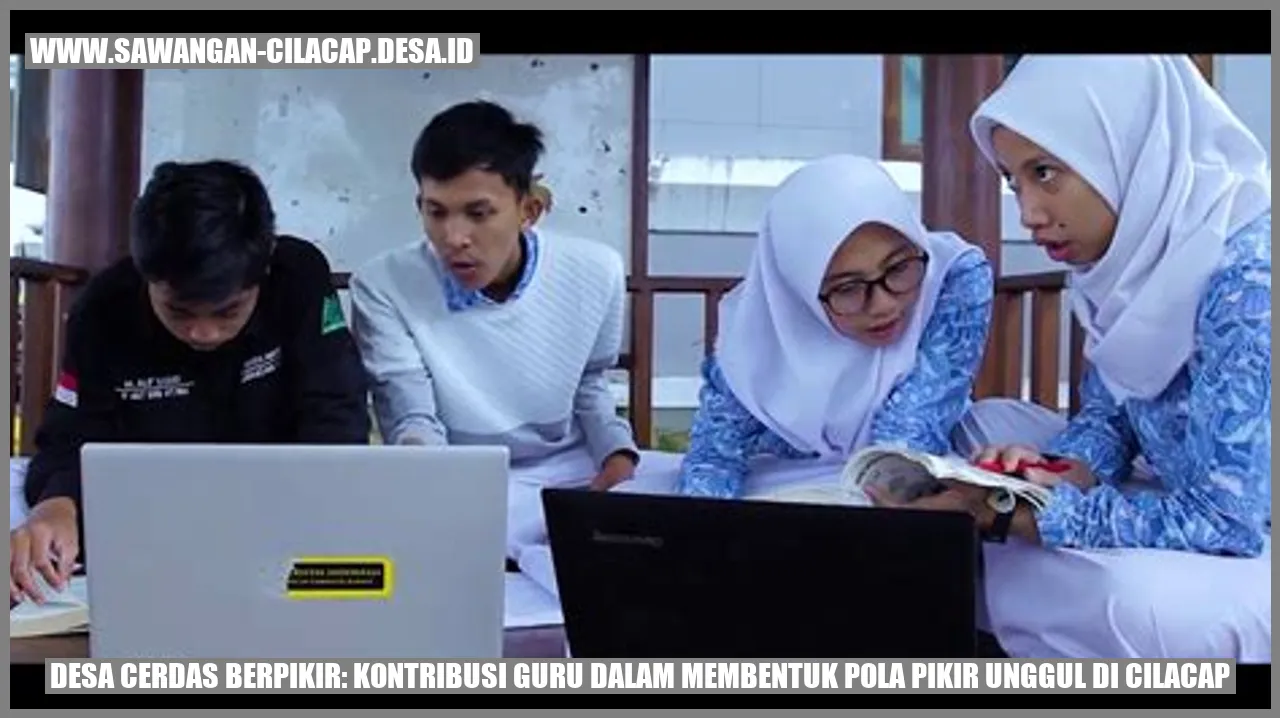 Desa Cerdas Berpikir: Kontribusi Guru dalam Membentuk Pola Pikir Unggul di Cilacap