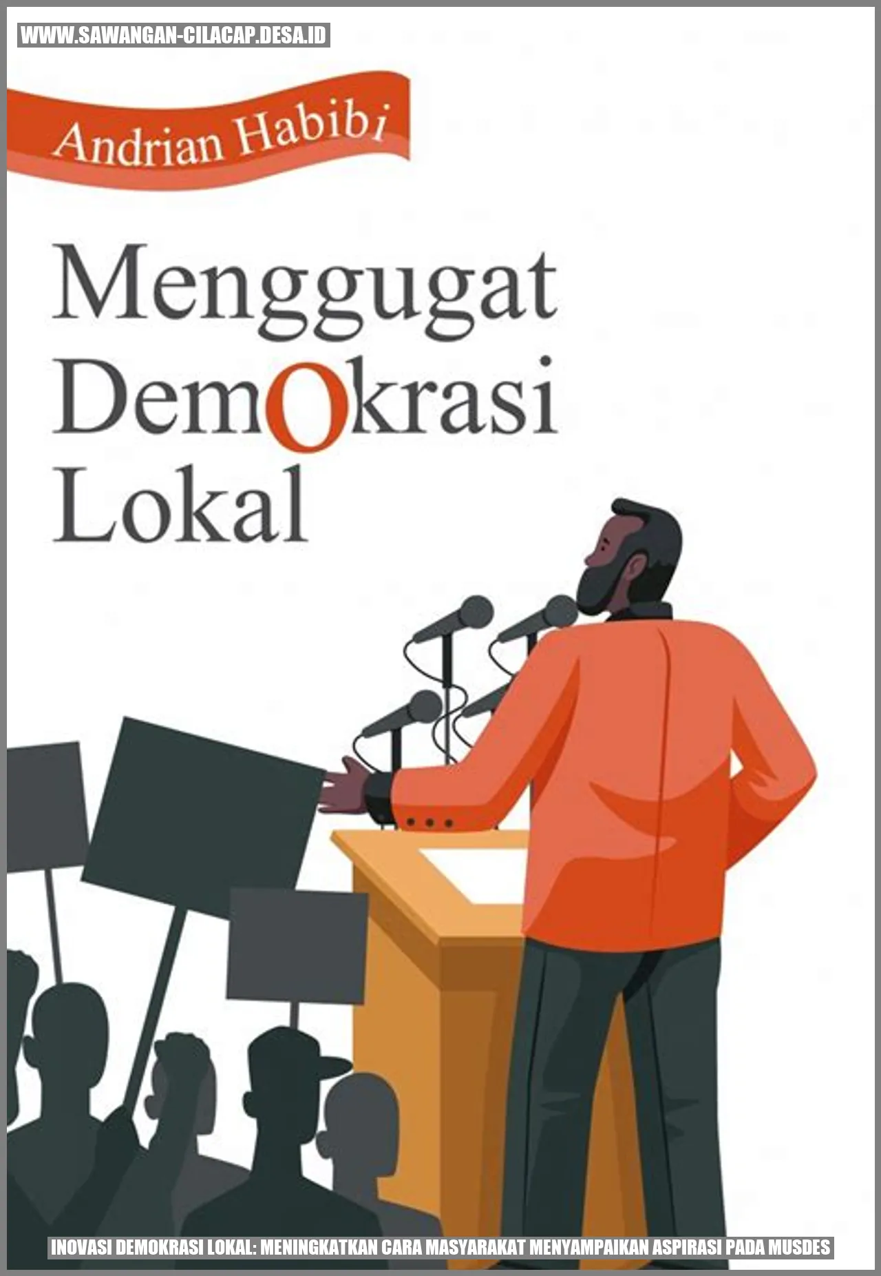 Inovasi Demokrasi Lokal: Meningkatkan Cara Masyarakat Menyampaikan Aspirasi pada Musdes