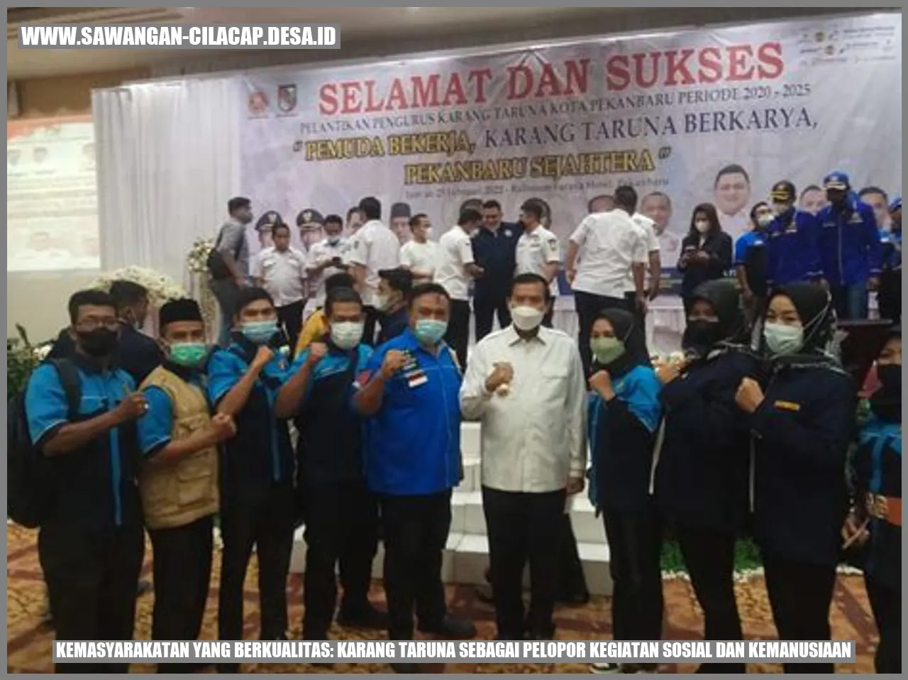 Kemasyarakatan yang Berkualitas: Karang Taruna sebagai Pelopor Kegiatan Sosial dan Kemanusiaan