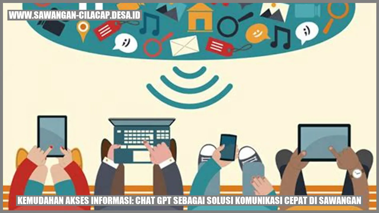 Kemudahan Akses Informasi: Chat GPT sebagai Solusi Komunikasi Cepat di Sawangan