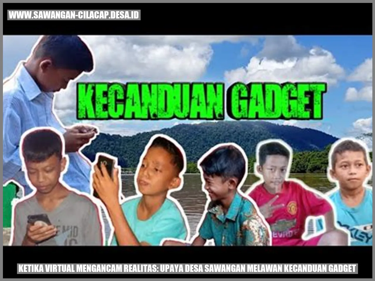 Ketika Virtual Mengancam Realitas: Upaya Desa Sawangan Melawan Kecanduan Gadget