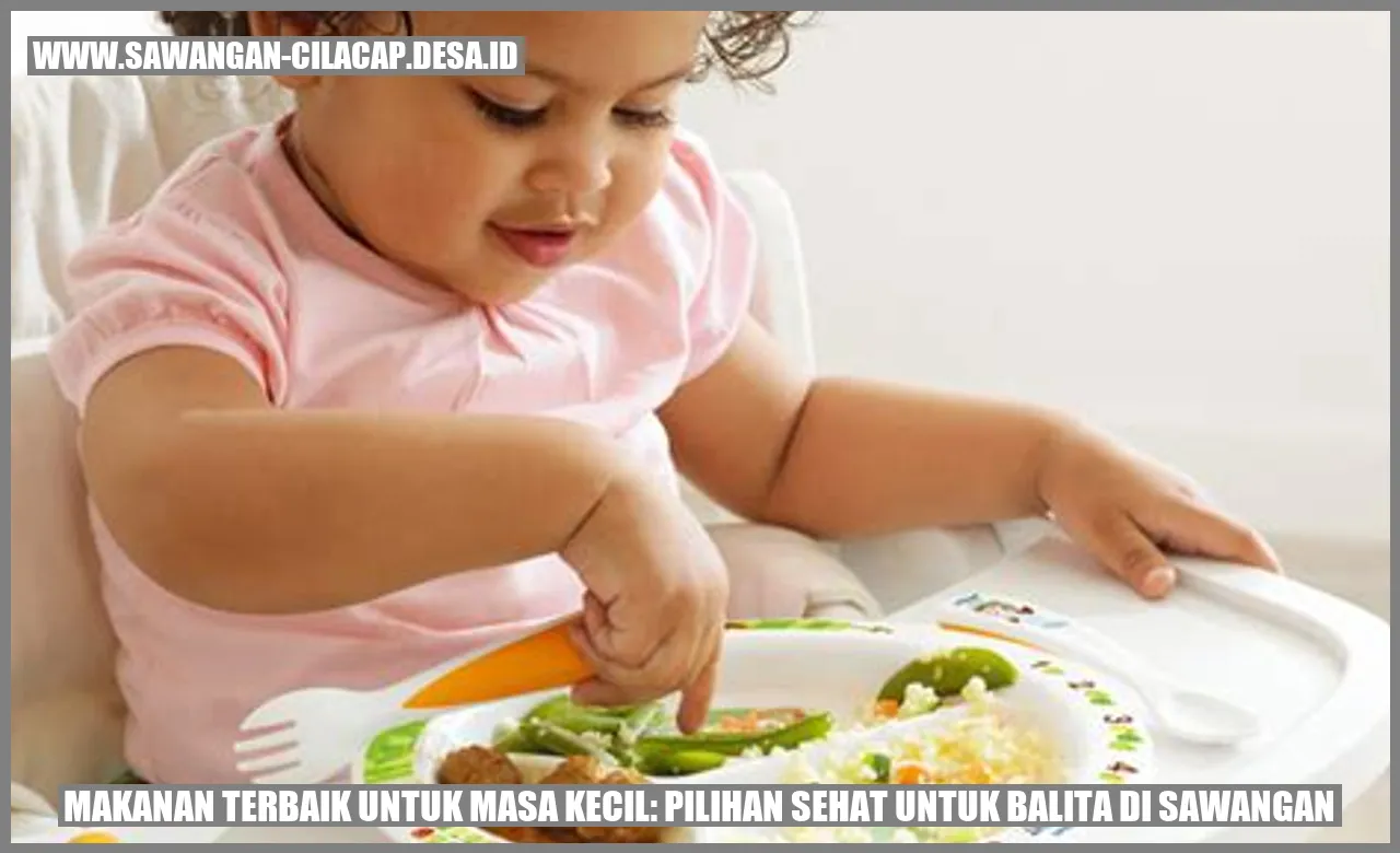 Makanan Terbaik untuk Masa Kecil: Pilihan Sehat untuk Balita di Sawangan