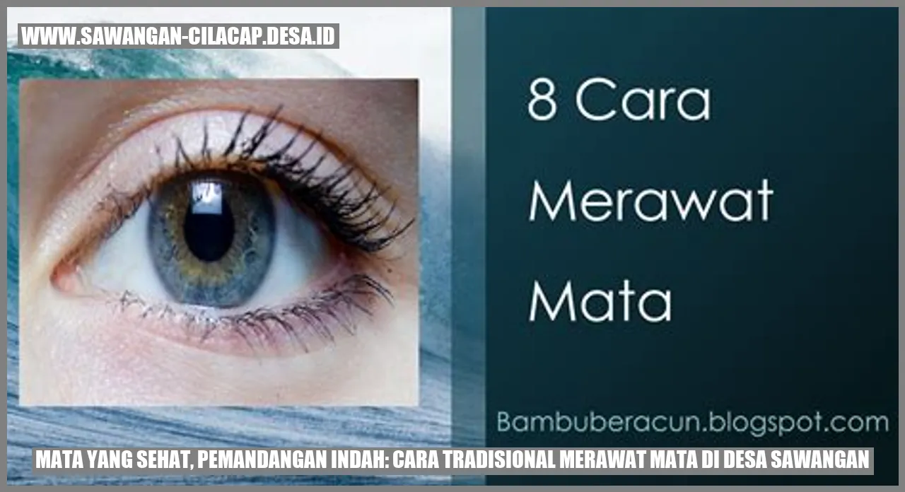 Mata yang Sehat, Pemandangan Indah: Cara Tradisional Merawat Mata di Desa Sawangan