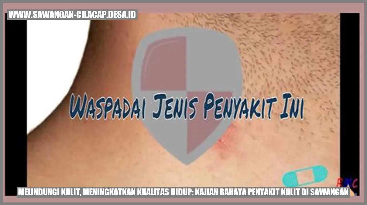 Melindungi Kulit, Meningkatkan Kualitas Hidup: Kajian Bahaya Penyakit Kulit di Sawangan