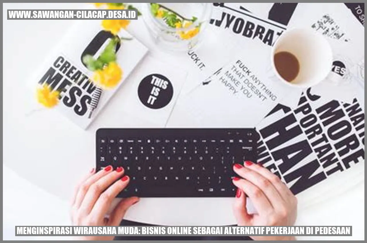 Menginspirasi Wirausaha Muda: Bisnis Online sebagai Alternatif Pekerjaan di Pedesaan