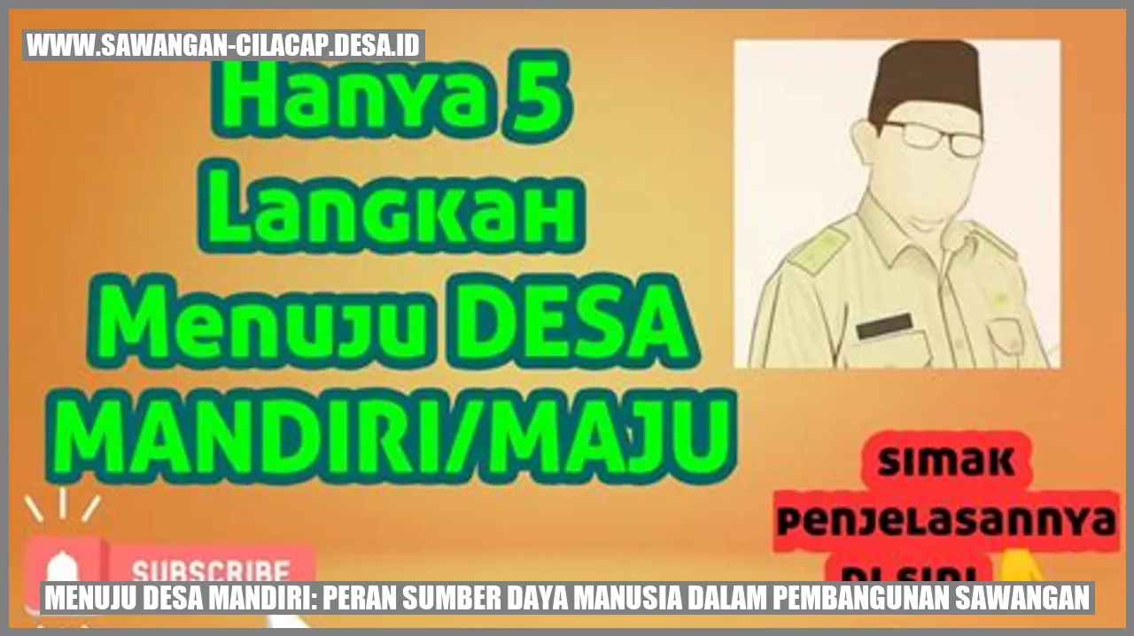 Menuju Desa Mandiri: Peran Sumber Daya Manusia dalam Pembangunan Sawangan