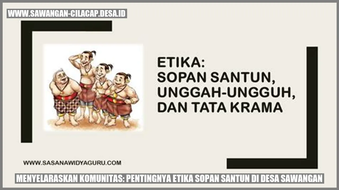 Menyelaraskan Komunitas: Pentingnya Etika Sopan Santun di Desa Sawangan