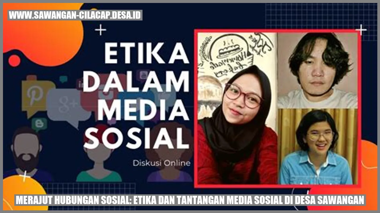 Merajut Hubungan Sosial: Etika dan Tantangan Media Sosial di Desa Sawangan