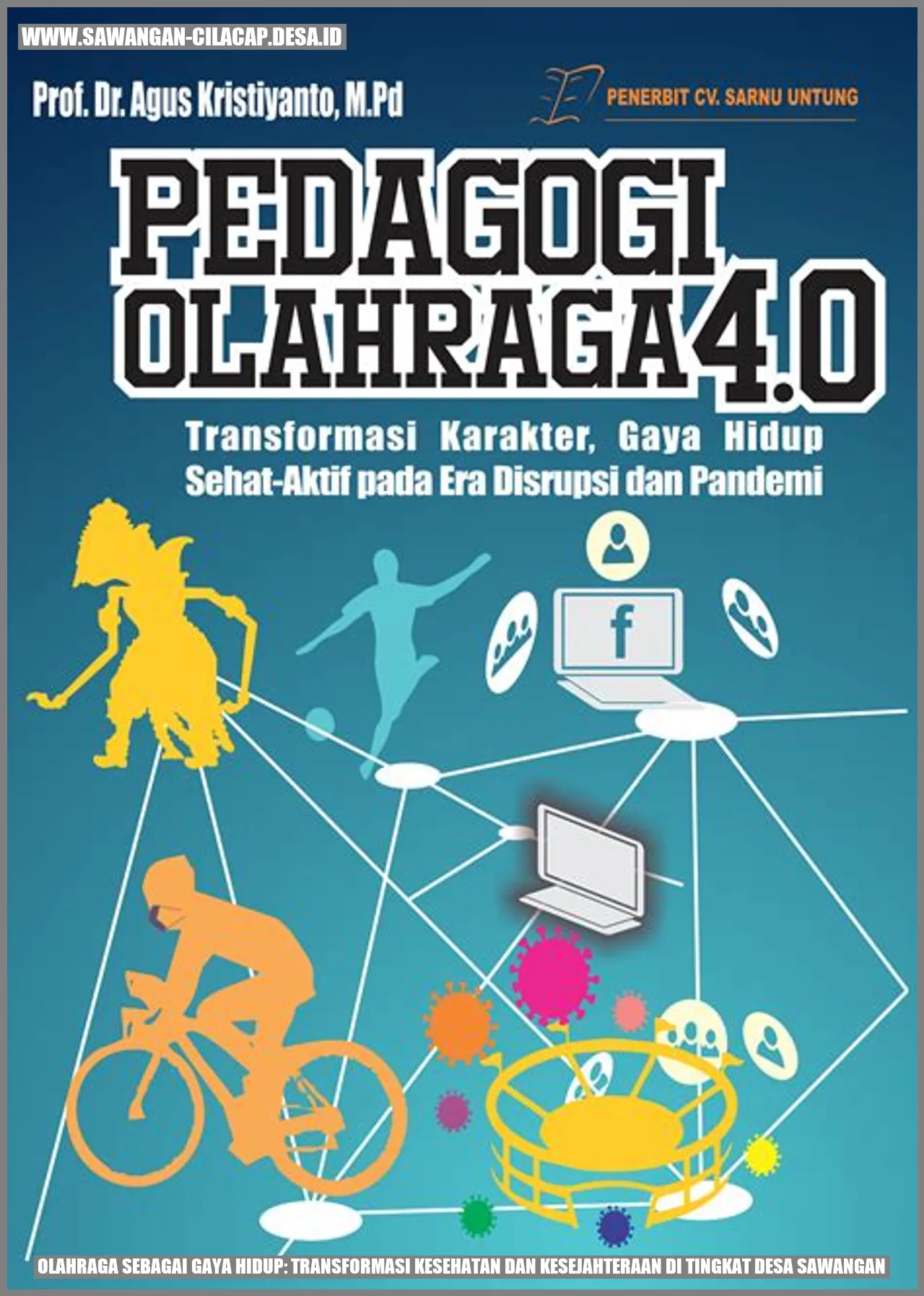 Olahraga sebagai Gaya Hidup: Transformasi Kesehatan dan Kesejahteraan di Tingkat Desa Sawangan