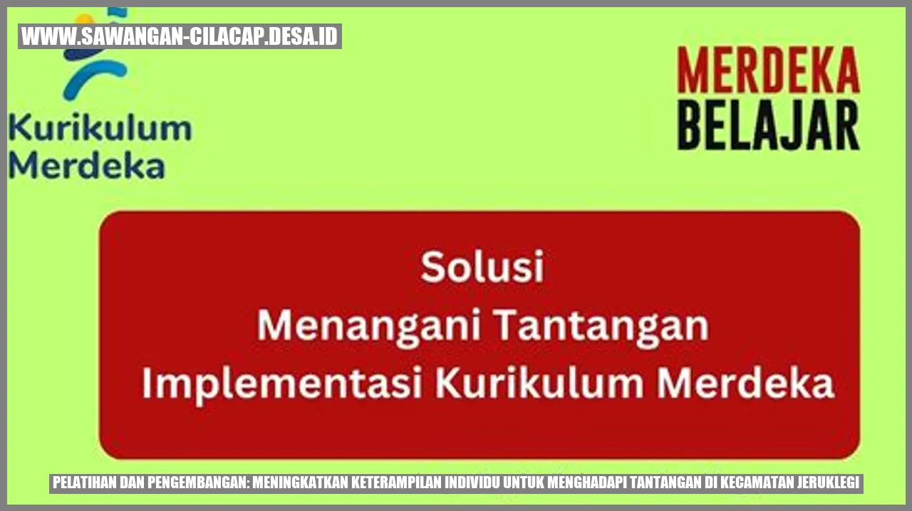 Pelatihan dan Pengembangan: Meningkatkan Keterampilan Individu untuk Menghadapi Tantangan di Kecamatan Jeruklegi