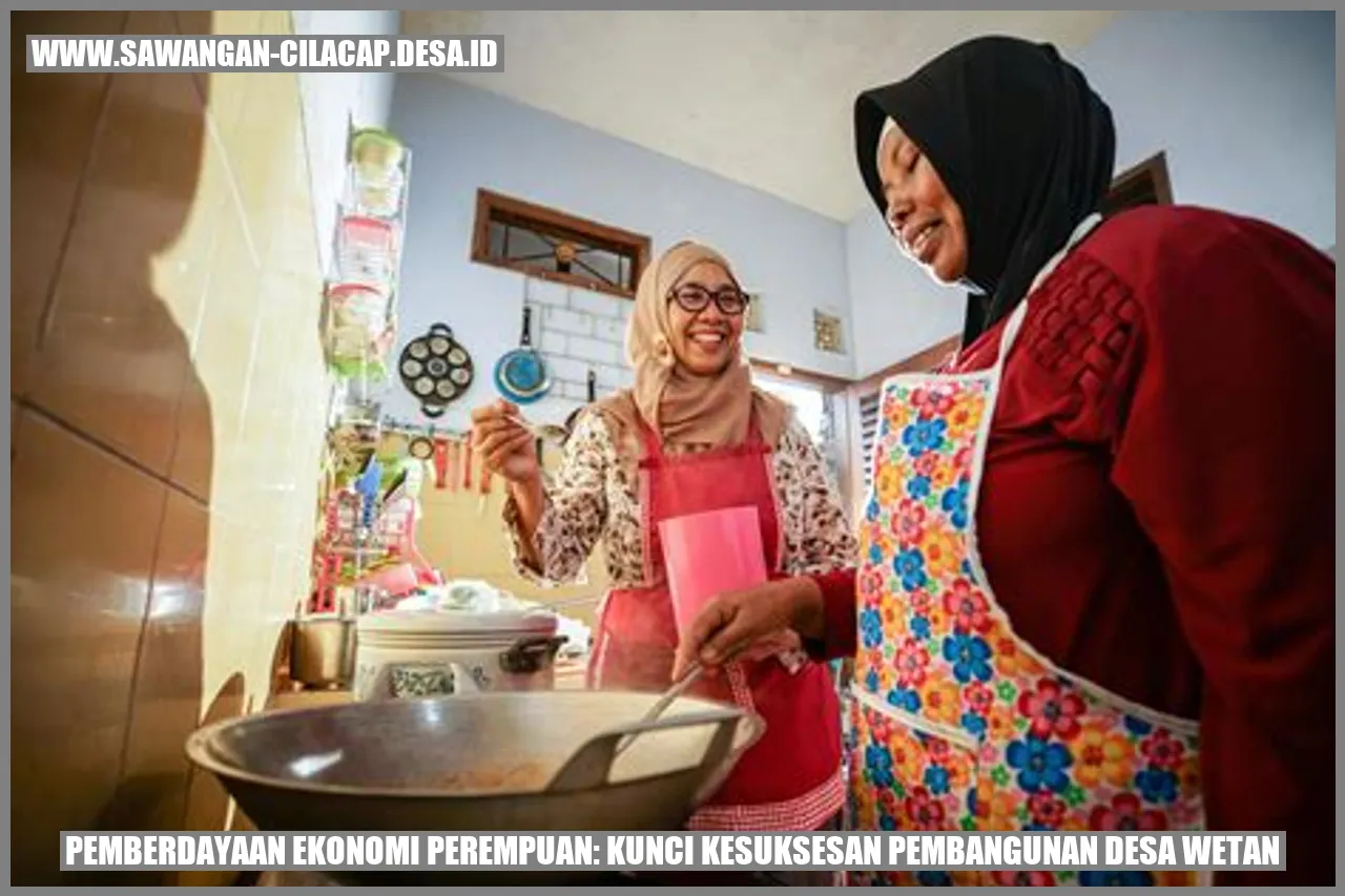 gambar Pemberdayaan Ekonomi Perempuan: Kunci Kesuksesan Pembangunan Desa Wetan