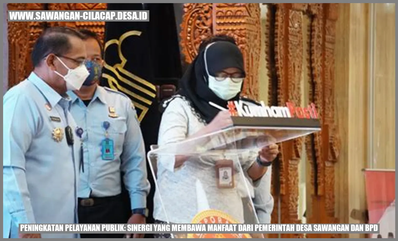 Peningkatan Pelayanan Publik: Sinergi yang Membawa Manfaat dari Pemerintah Desa Sawangan dan BPD