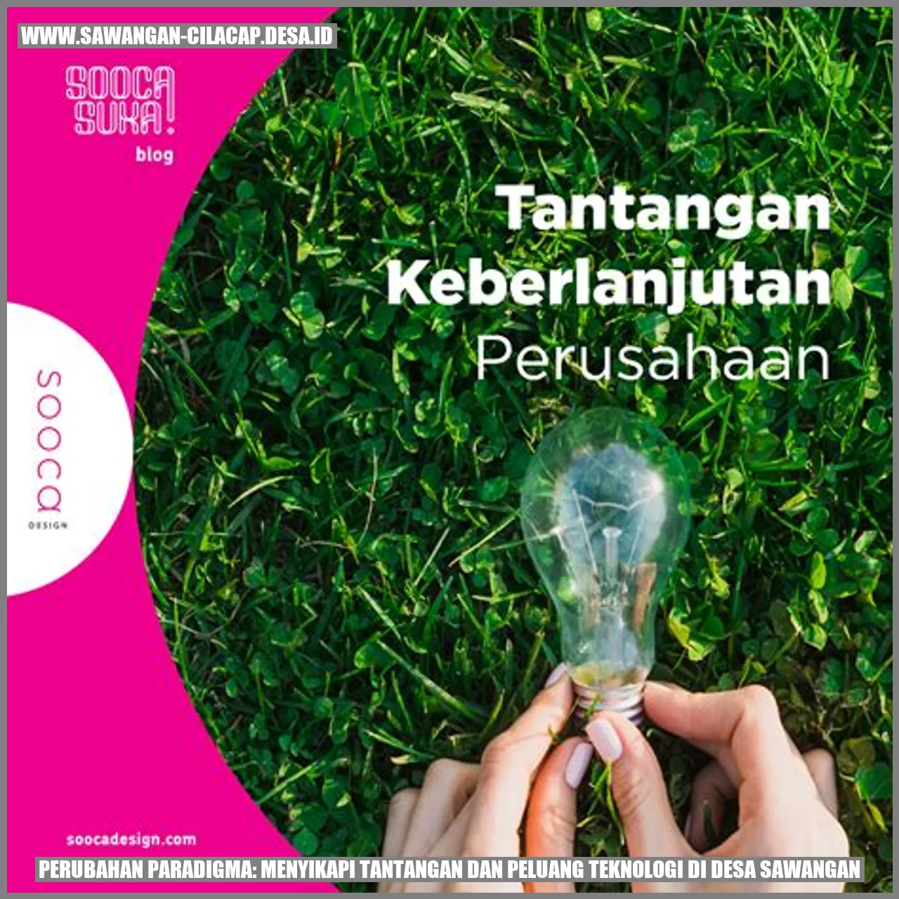 Perubahan Paradigma: Menyikapi Tantangan dan Peluang Teknologi di Desa Sawangan