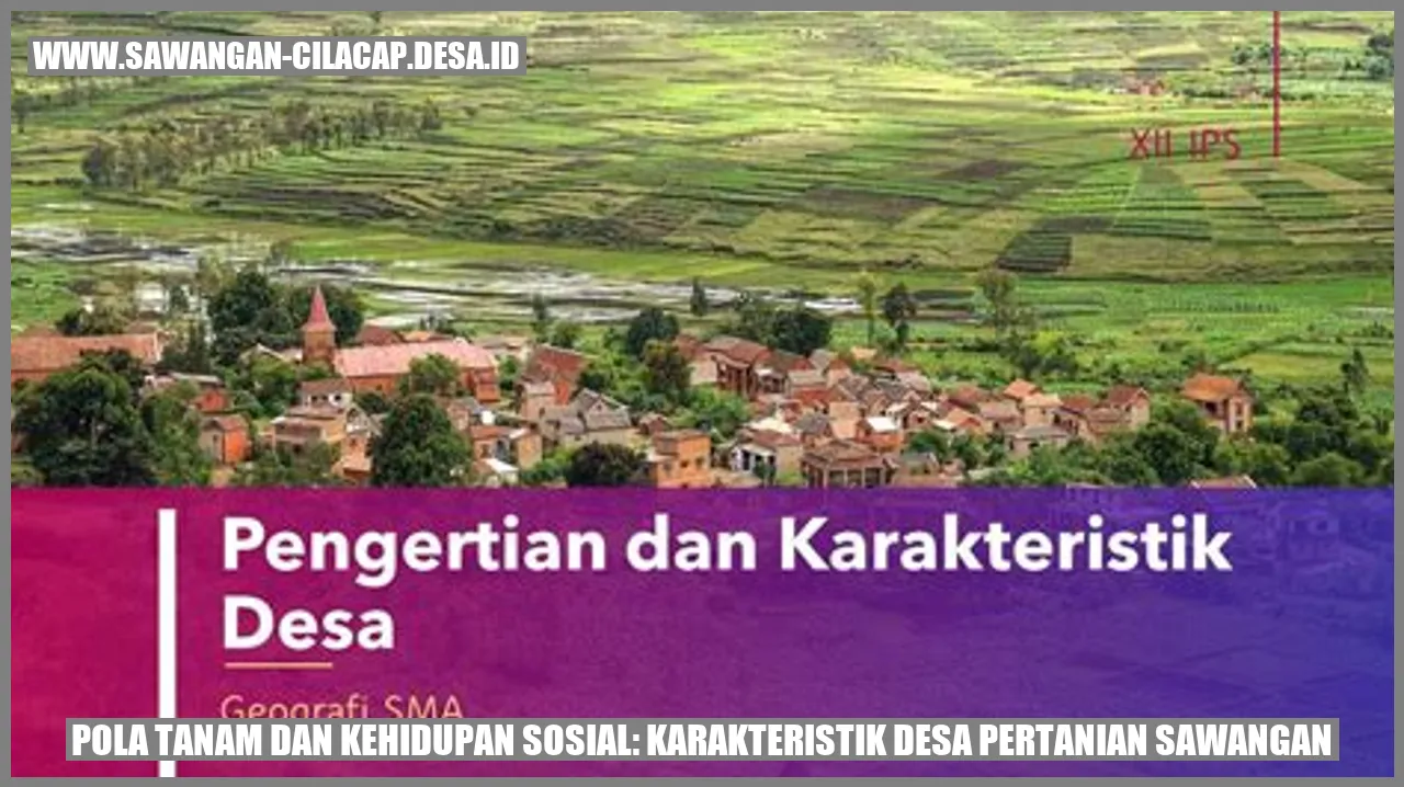 Pola Tanam dan Kehidupan Sosial: Karakteristik Desa Pertanian Sawangan