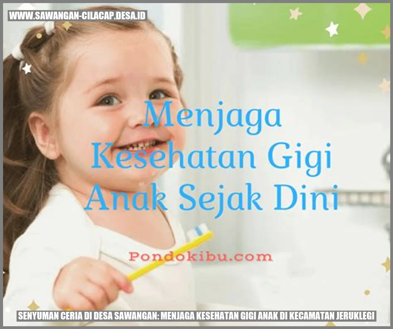 Senyuman Ceria di Desa Sawangan: Menjaga Kesehatan Gigi Anak di Kecamatan Jeruklegi