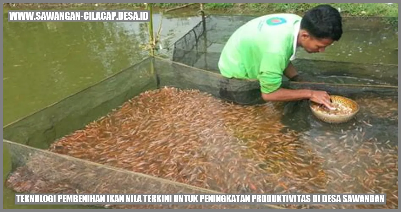 Teknologi Pembenihan Ikan Nila Terkini untuk Peningkatan Produktivitas di Desa Sawangan